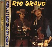 Various Rio Bravo: WESTERN AND OTHER MOVIE & TV THEMES (CD) Album