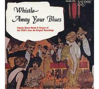 Various Whistle Away Your Blues: Popular Dance Bands & Singers of the 1920' (CD)