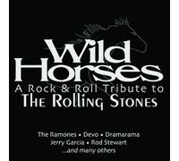 Various - Wild Horses: a Rock and Roll Tribute to the Rollin