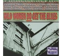 Various - Wild Women Do Get the Blues
