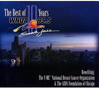 Various - WNUA 95.5 Smooth Jazz ~ The Best of 10 Years