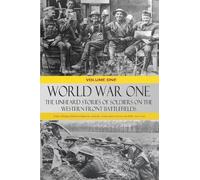 Various World War One - The Unheard Stories of Soldiers on the Weste (Tascabile)