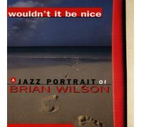 Various - Wouldn't It Be Nice-Jazz Portr