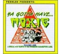 Various - Ya Gotta Have Moxie