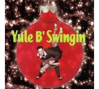 Various - Yule B' Swingin': the Christm by Various (1998-10-06)