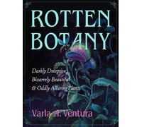 Varla A. Ventura Rotten Botany (Tascabile) (PRESALE 05/11/2026)