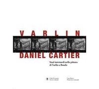 Varlin-Daniel Cartier. Stadi intermedi nella pittura di Varlin a Bondo