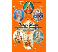 Varna Shiksha: The Qualities, Colors, Genders and Devatas of the Letters of the Sanskrit Alphabet