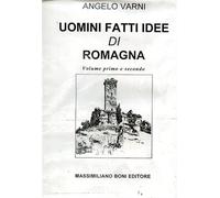 Varni,Angelo. - Uomini fatti e idee di Romagna.