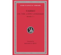 Varro On the Latin Language, Volume I (Copertina rigida) Loeb Classical Library