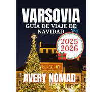 VARSOVIA GUÍA DE VIAJE DE NAVIDAD 2025-2026