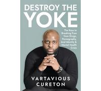 Vartavious Cureton Destroy the Yoke (Tascabile)