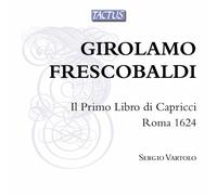 Vartolo Sergio - Frescobaldi: Il Primo Libro Dei Capricci - 2 Cd