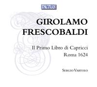 Vartolo Sergio - Frescobaldi: Il Primo Libro Dei Capricci