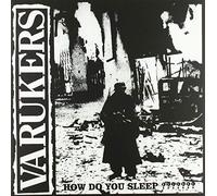 Varukers - How Do You Sleep ???????