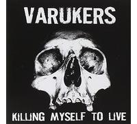 Varukers - Killing My Self To Live