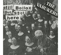 The Varukers - Still Bollox But Still Here
