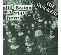 Varukers Still Bollox But Still Here (Vinyl LP)