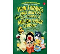 Varun Agarwal How I Braved Anu Aunty and Co-Founded a Million Dollar (Tascabile)