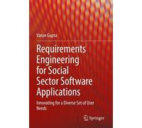 Varun Gupta Requirements Engineering for Social Sector Software Appl (Tascabile)