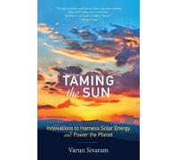 Varun Sivaram Taming the Sun (Tascabile) MIT Press