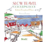 Varvara Fomina Slow Travel Colouring Book: Britain's Exceptional Pla (Tascabile)
