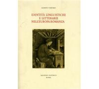 Varvaro,Alberto. - Identità linguistiche e letterarie nell'Europa romanza.