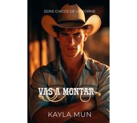 VAS A MONTAR: Un cowboy romance ambientado en Texas