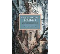 Vasant Kaiwar Postcolonial Orient, The: The Politics Of Difference A (Tascabile)