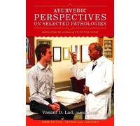 Vasant Lad Ayurvedic Perspectives on Selected Pathologies (Tascabile)