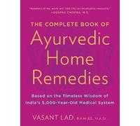 Vasant Lad The Complete Book of Ayurvedic Home Remedies (Tascabile)
