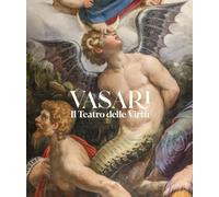Vasari. Il Teatro delle Virtù. Ediz. illustrata [Paperback] [Oct 28, 2024] Acidi
