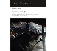 Vasche e martello. Minatori illegali nella Bosnia ed Erzegovina post-socia...