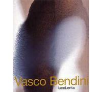 Vasco Bendini. LuceLenta. Ediz. italiana e inglese