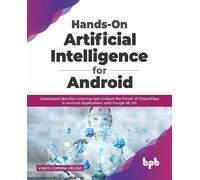 Vasco Correia Veloso Hands-On Artificial Intelligence for Android (Tascabile)