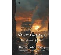 Vasco da Gama: The Spice and the Sword