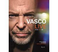 Vasco Live. 1976-infinito. Ediz. illustrata