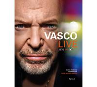 Vasco Live. 1976-infinito. Ediz. illustrata - AA.VV.