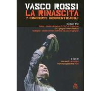 Vasco Rossi. La rinascita. 7 concerti indimenticabili