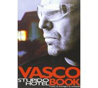 Vasco Rossi. Stupido hotel book. Il tour le immagini le emozioni