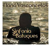 Vasconcelos, Nana - Sinfonia & Batuques