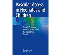 Vascular Access in Neonates and Children