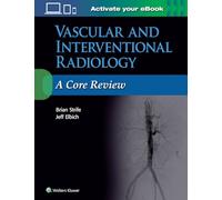 Vascular and Interventional Radiology: A Core Review