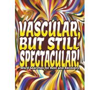 Vascular, But Still Spectacular! Word Searches for Rest and Recovery: Funny Vascular Surgery Gifts | Large Print Word Find Puzzles for Adults & ... More Enjoyable | With a Gift Message Page