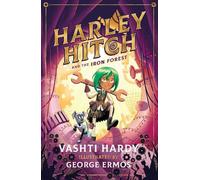 Vashti Hardy Harley Hitch and the Iron Forest (Tascabile) Harley Hitch