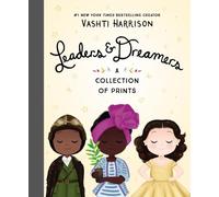 Vashti Harrison Leaders & Dreamers: A Collection of Prints (Tascabile)
