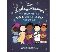 Vashti Harrison Little Dreamers: Visionary Women Around the W (Copertina rigida)