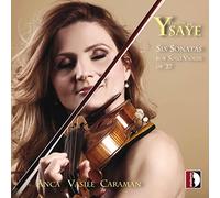 Vasile Caraman Anca - Six Sonatas For Solo Violin Op. 27