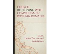Vasilica Croito Church Reckoning with Communism in Post-1989 (Copertina rigida)