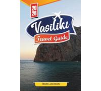 Vasiliki Travel guide 2026: Discover Hidden Gems, Historic Landmarks, Travel Tips, and Unforgettable Vacation Experiences